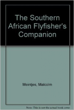 Looking for a copy of Malcolm Meintjies "South African Fly Fishers Companion". Contact Gillies at gillies@global.co.za